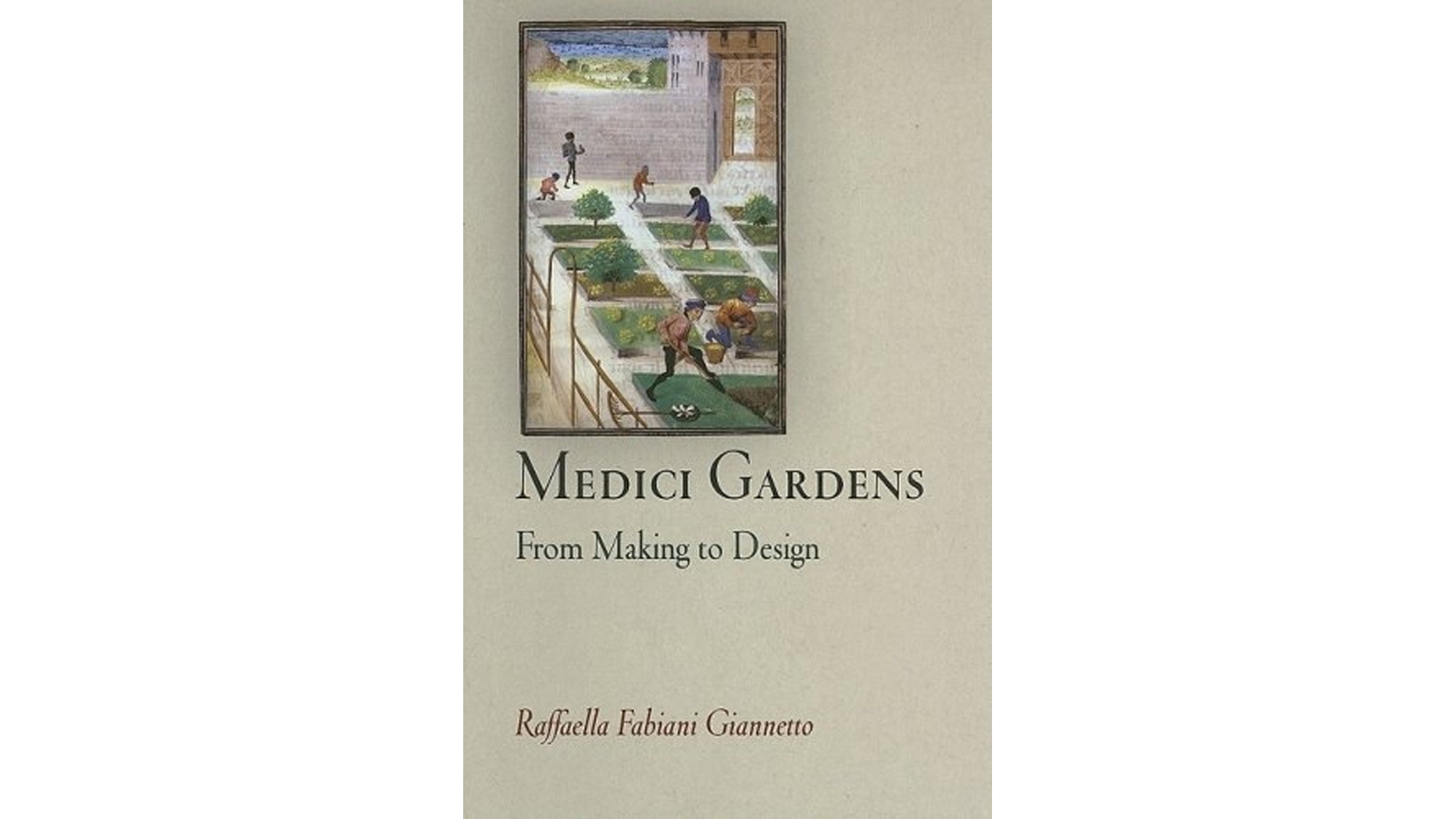 Medici Gardens: From Making to Design book cover