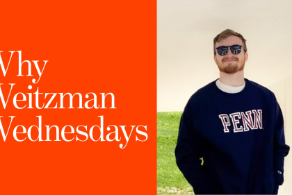 Why Weitzman Wednesday featuring student Dan Rothbart, MSD-RAS'22