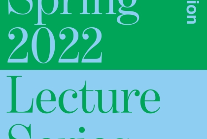 Spring 2022 Lecture Series Open for Discussion