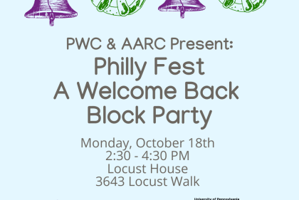 Philly Fest A Welcome Back Block Party Monday October 18th 2:30-4:30pm