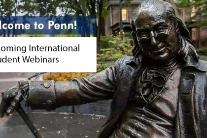 Statue of Ben Franklin on Penn Campus with text "Welcome to Penn! Incoming international student webinars"