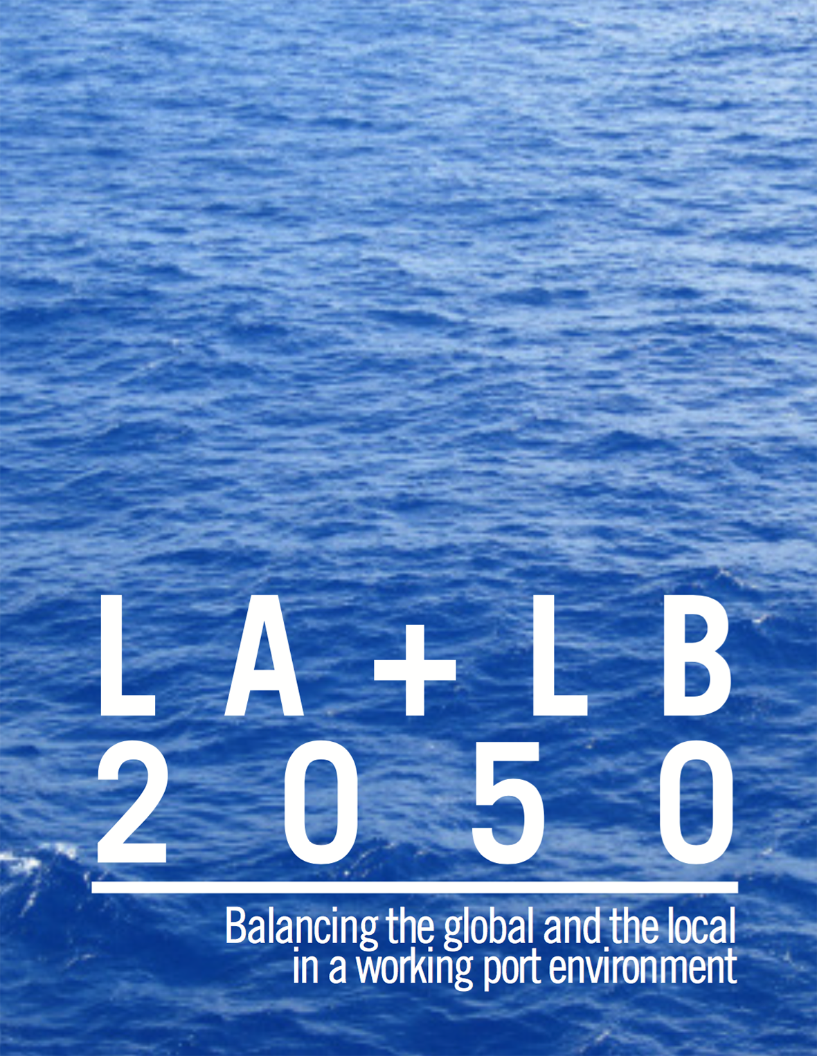 LA+LB 2050 Balancing the global and the local in a working port environment