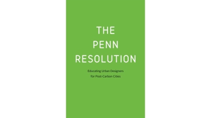 Book Cover of The Penn Resolution: Educating Urban Designers for Post-Carbon Cities 