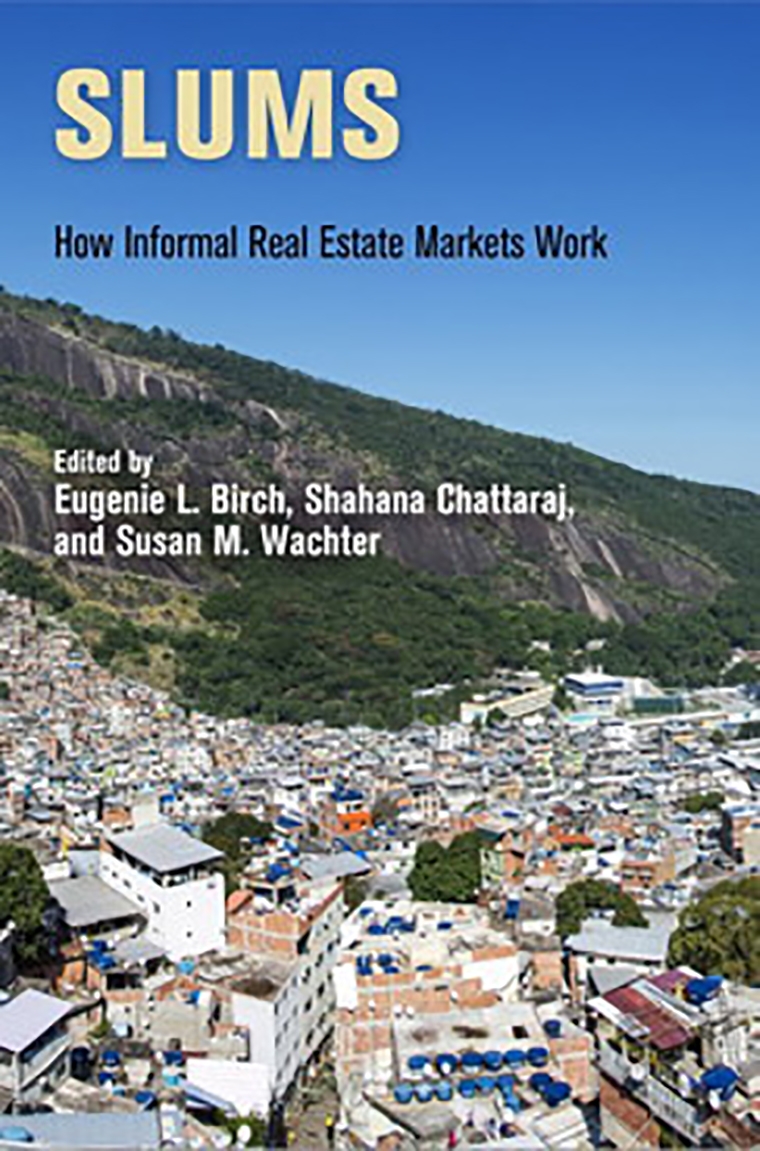 Slums. How Informal Real Estate Markets Work