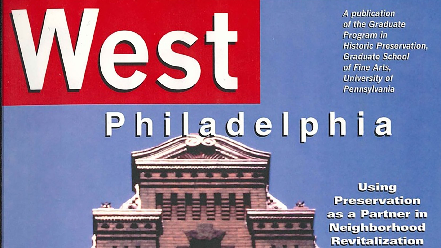 West Philadelphia: Using preservation as a partner in neighborhood revitalization