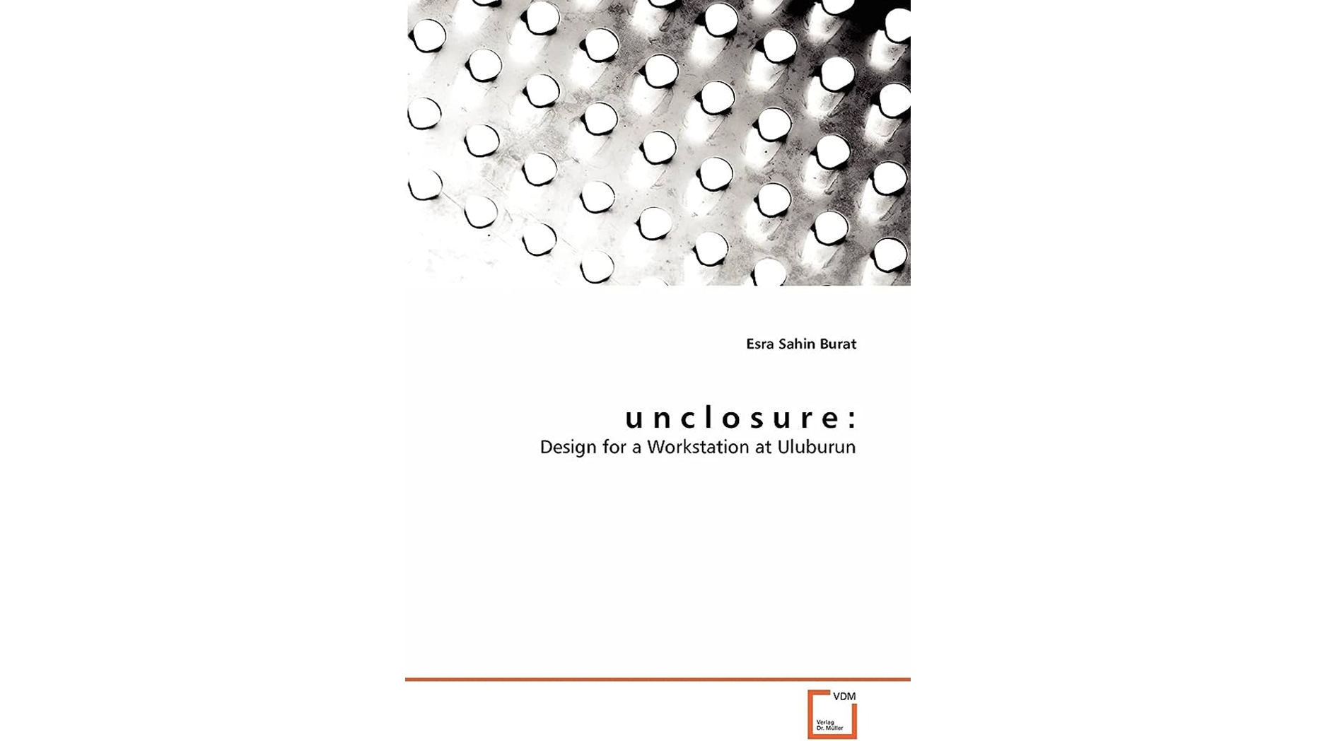 Book Cover of Unclosure: Design for a Workstation at Uluburun