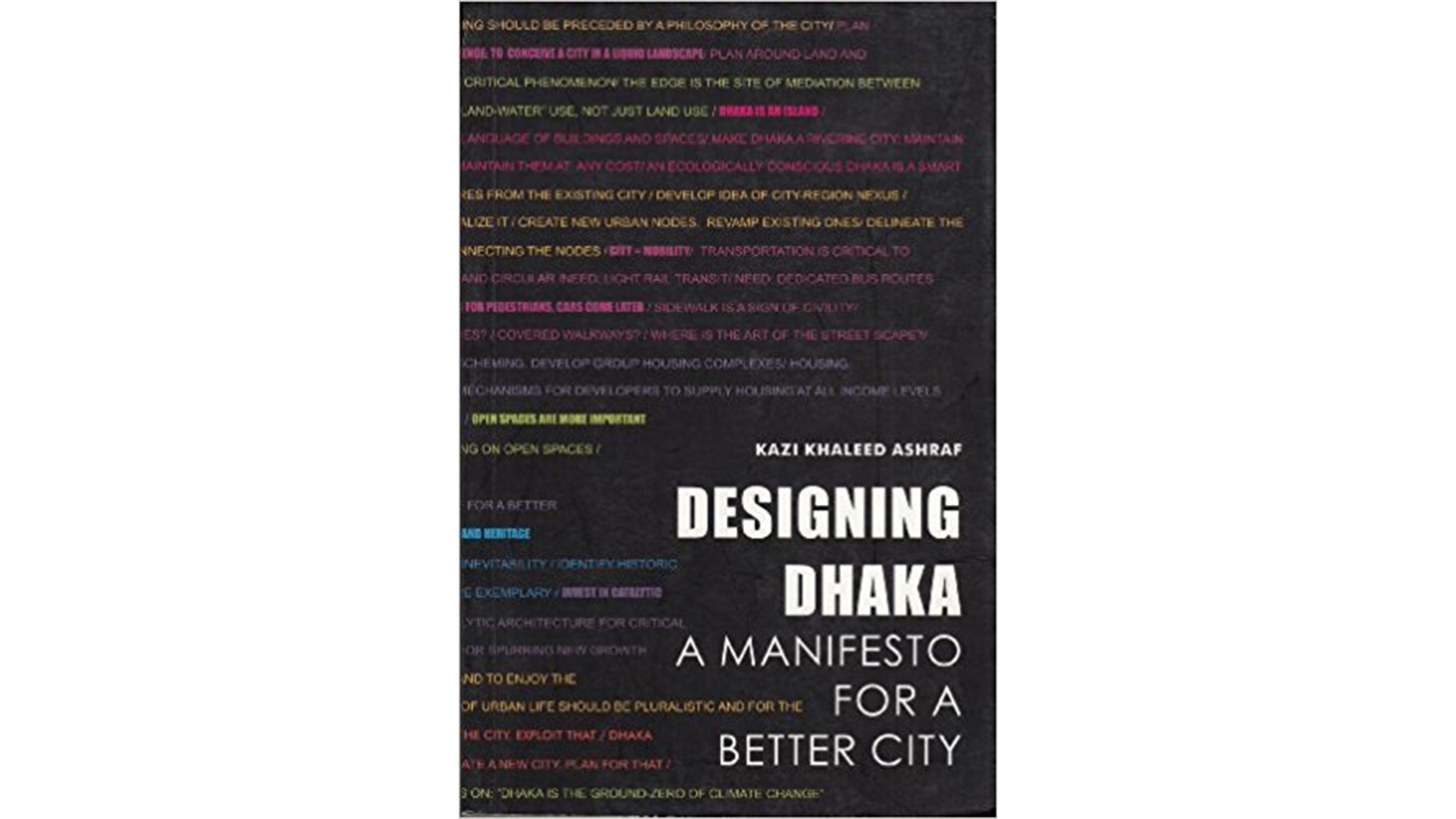 Book Cover of Designing Dhaka: A Manifesto for a Better City