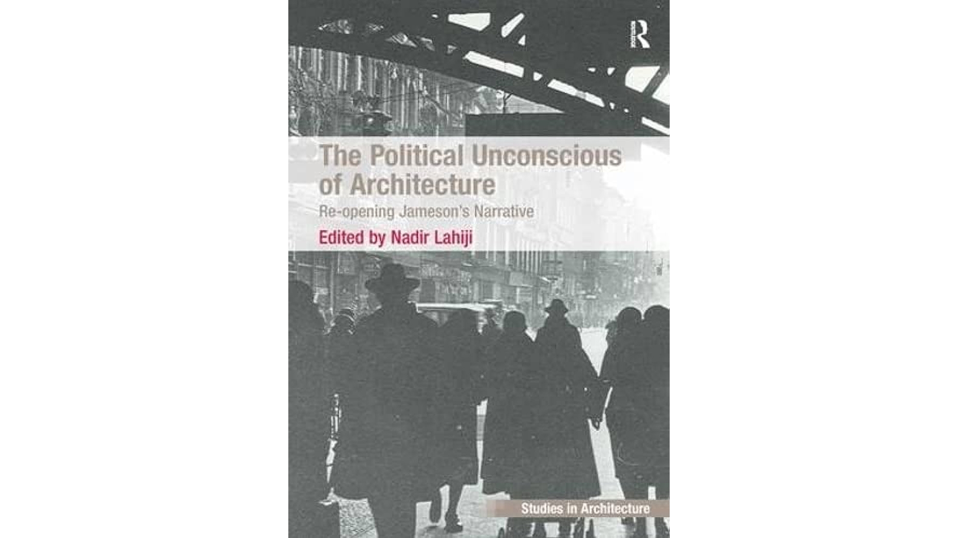 The Political Unconscious of Architecture book cover