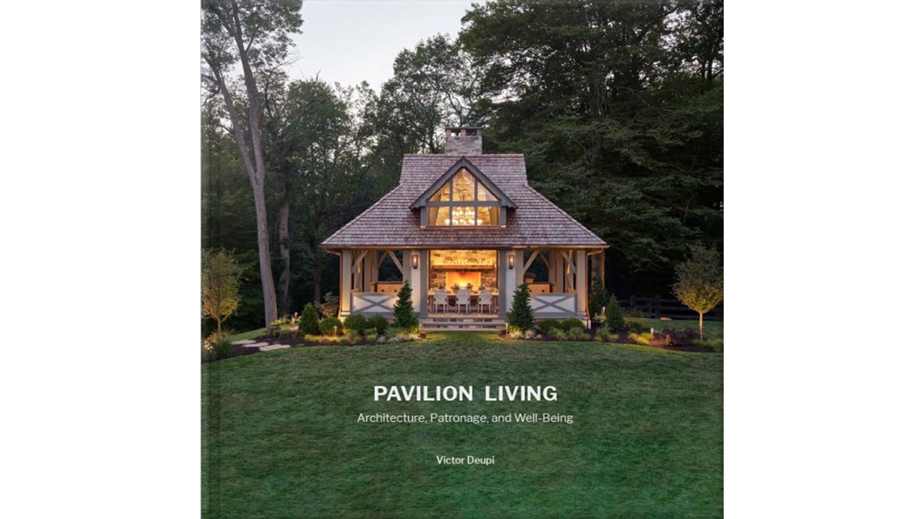 Book Cover of Pavilion Living: Architecture, Patronage, and Well-Being
