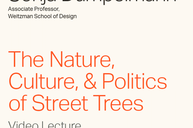 Sonja Dumpelmann "The Nature, Culture & Politics of Street Trees" Video Lecture