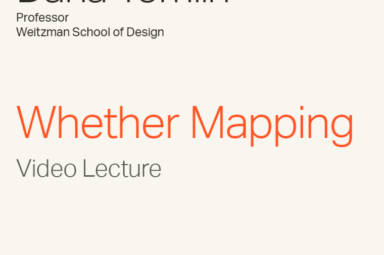 Dana Tomlin Professor Weitzman School of Design 'Whether Mapping' Video Lecture
