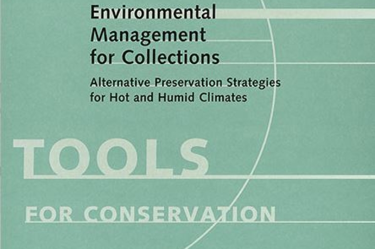 Cover for book "Environmental Management for Collections. Alternative preservation strategies for hot and humid climates. TOOLS FOR CONSERVATION"
