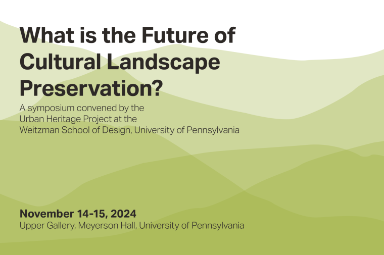 Graphic with the event details for a symposium titled "What is the Future of Cultural Landscape Preservation"
