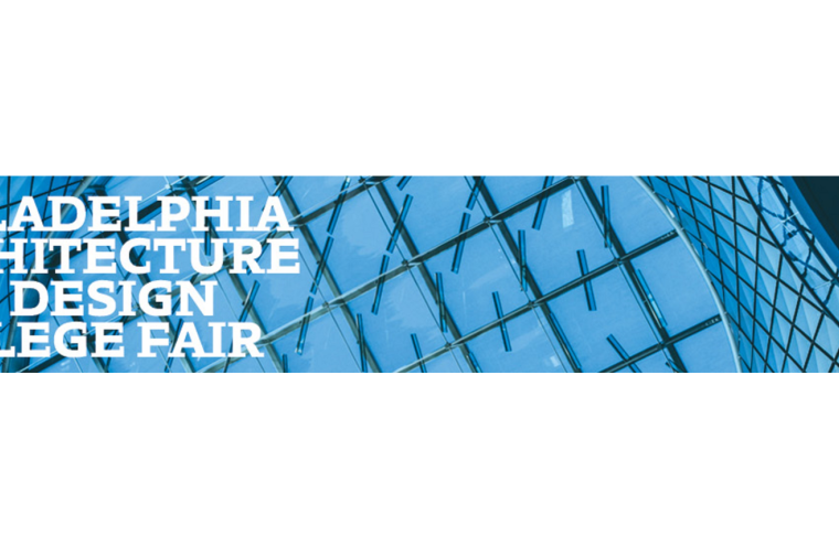 Philadelphia Architecture and Design College Fair