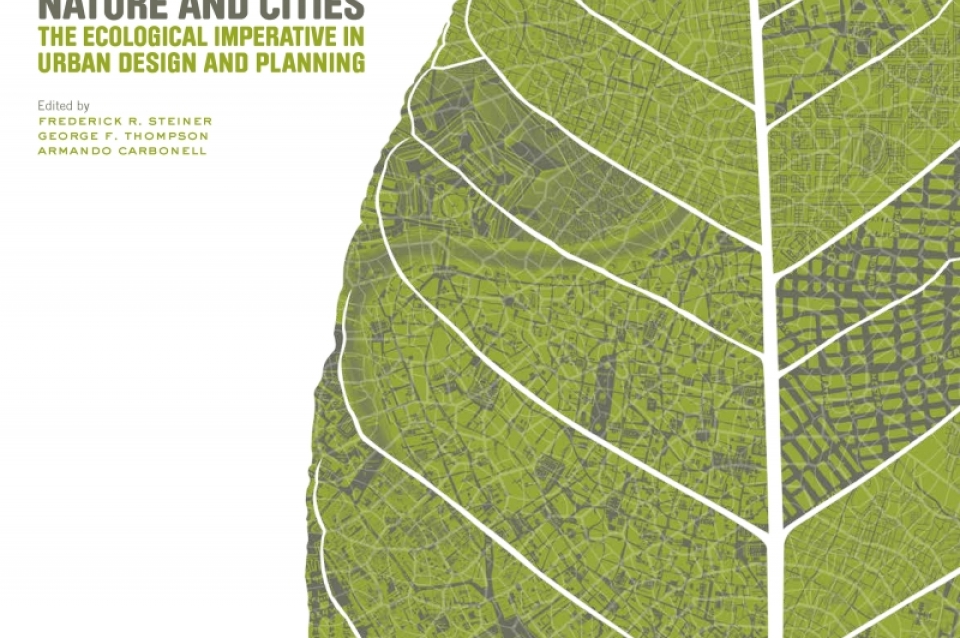 Nature and Cities. The ecological imperative in urban design and planning