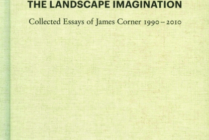 Cover of "The Landscape Imagination. Collected Essays of James Corner 1990-2010"