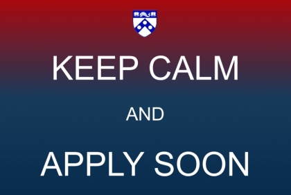 KEEP CALM AND APPLY SOON. (Top: UPenn logo)