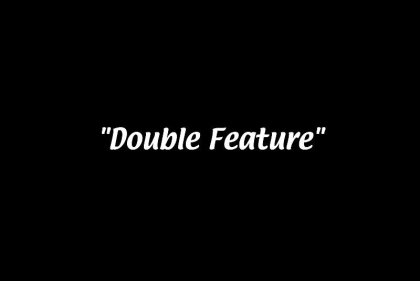 Double Feature