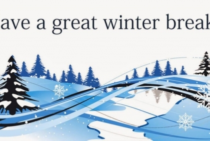Have a Great Winter Break! Background: Illustrated winter landscape