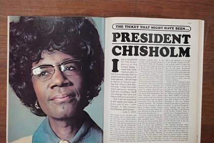 Old magazine with article titled "The ticket that might have been President Chisholm" across from photo of Shirley Chisholm