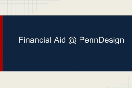 Financial Aid @ PennDesign