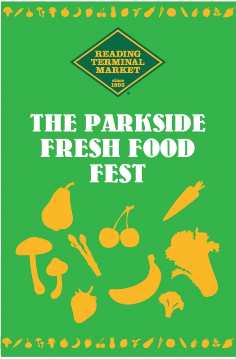 Poster for the Reading Terminal Market Parkside Fresh Food Fest