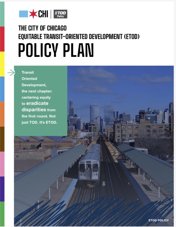 The Cover of the City of Chicago’s Equitable Transit-Oriented Development Plan that centers on community engagement and just planning practices, including the incorporation of historic resources in TOD projects. (Source: City of Chicago, https://www.chicago.gov/city/en/sites/equitable-transit-oriented-development/home.html)