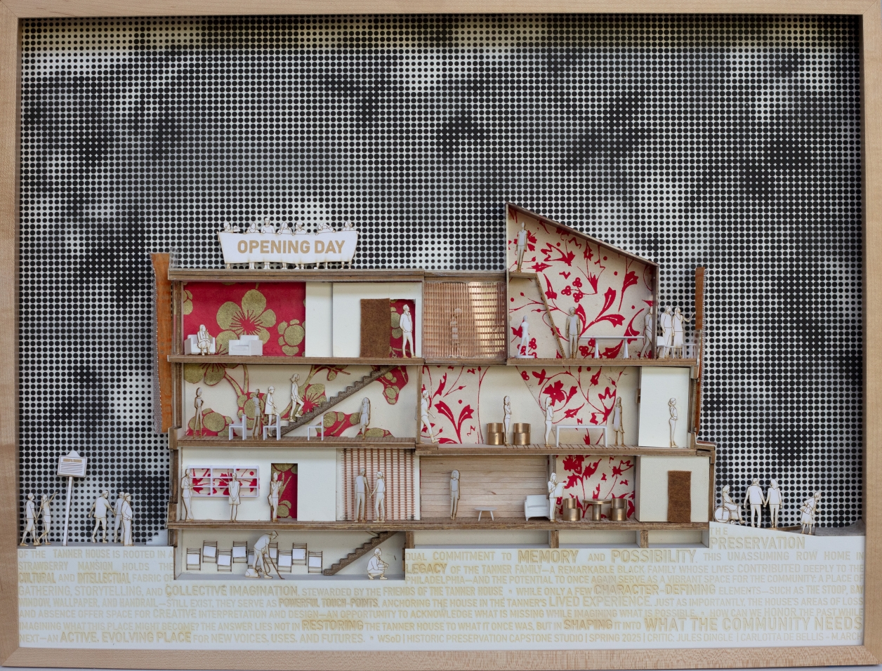 Framed physical sectional model of the Tanner House, visualizing how lived experience, memory, and architectural fabric intertwine. This model served as a design tool to explore community-led preservation strategies.